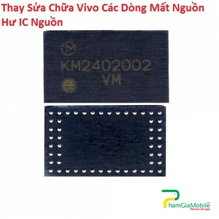 Thay Thế Sửa Chữa Vivo X Shot X710 Mất Nguồn Hư IC Nguồn 